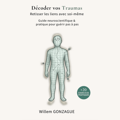 Décoder vos traumas - Retisser les liens avec soi-même